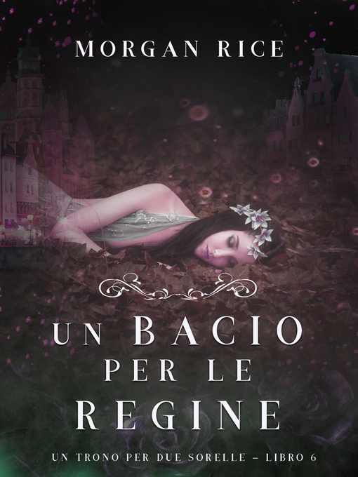 Title details for Un Bacio per le Regine by Morgan Rice - Available
